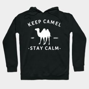 Keep Camel...Stay Calm Hoodie